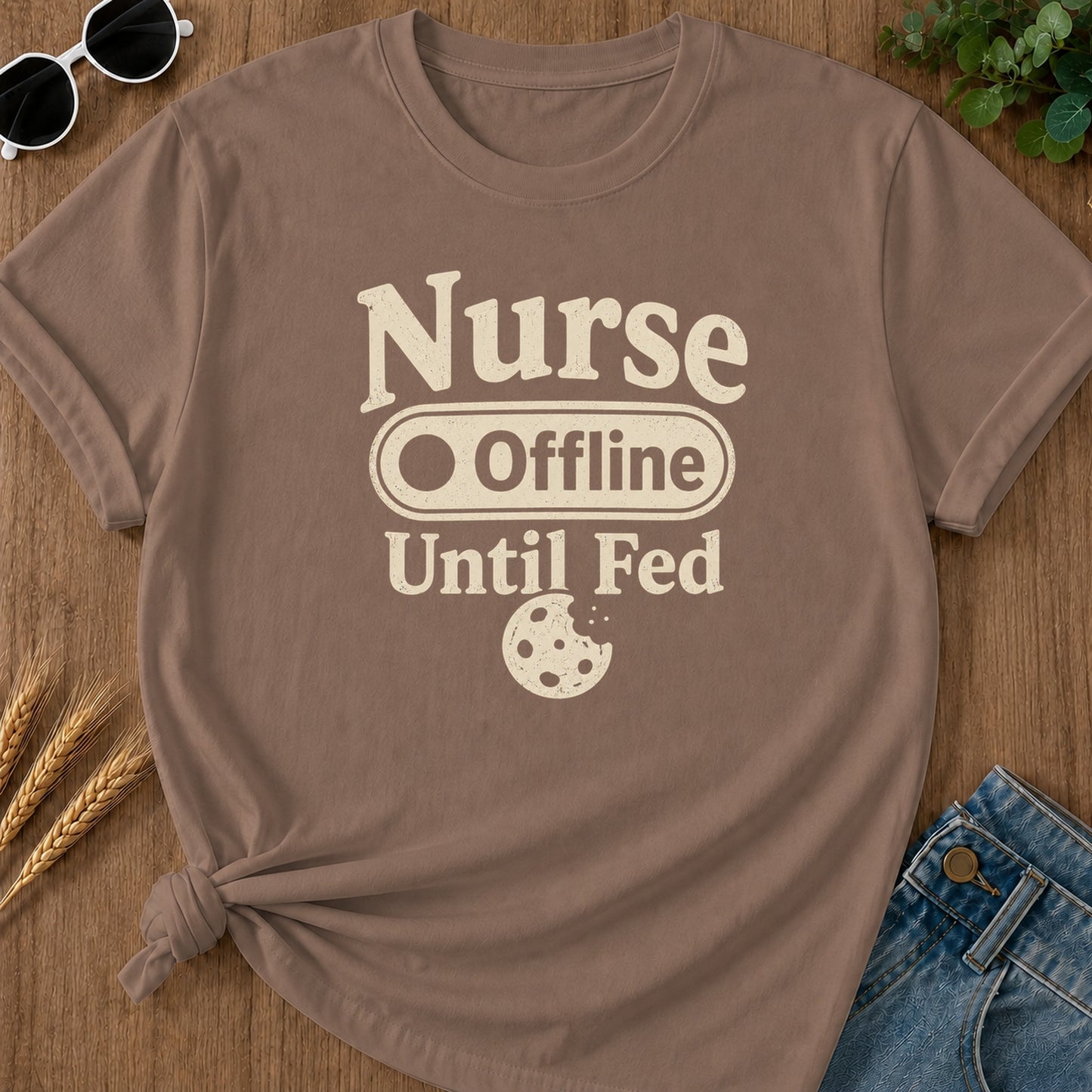 Nurse Offline Until Fed 213 T-Shirt - Espresso Mockup