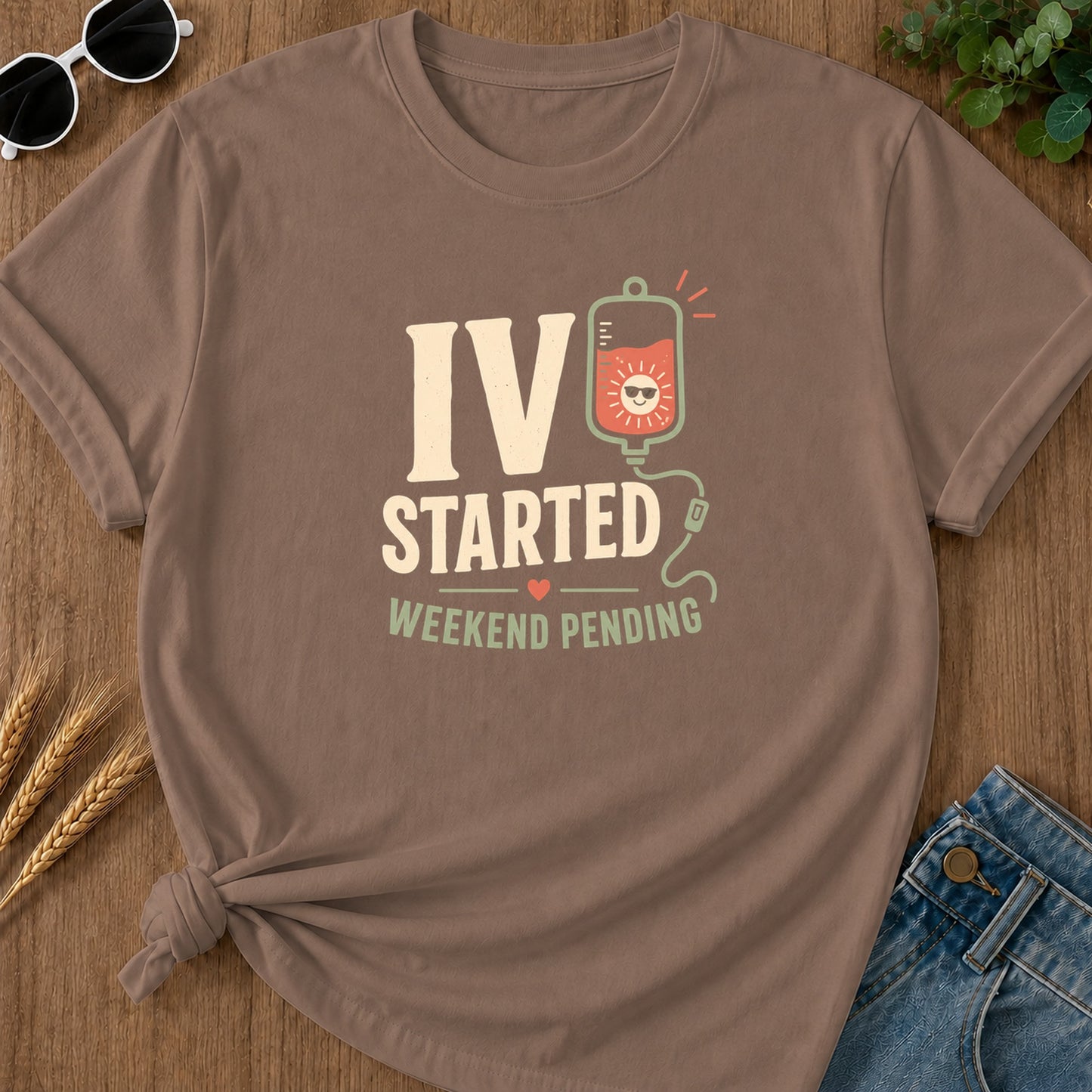 Iv Started Weekend Pending T-Shirt - Espresso Mockup