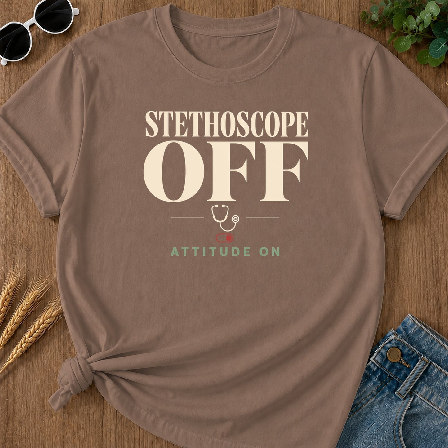 Stethoscope Off Attitude T-Shirt - Espresso Mockup