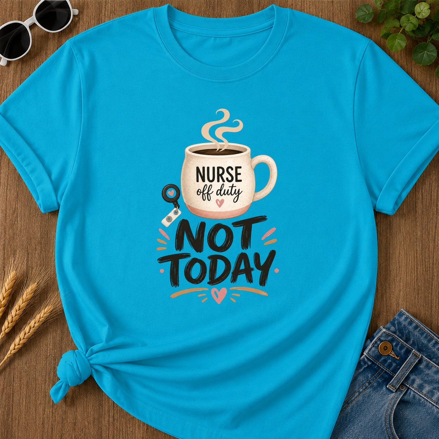 Not Today Bold T-Shirt - Sapphire Mockup