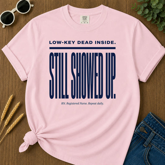 Still Showed Up T-Shirt - Blossom Mockup