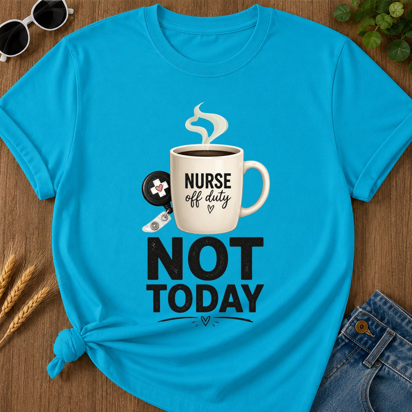 Not Today Mug T-Shirt - Sapphire Mockup