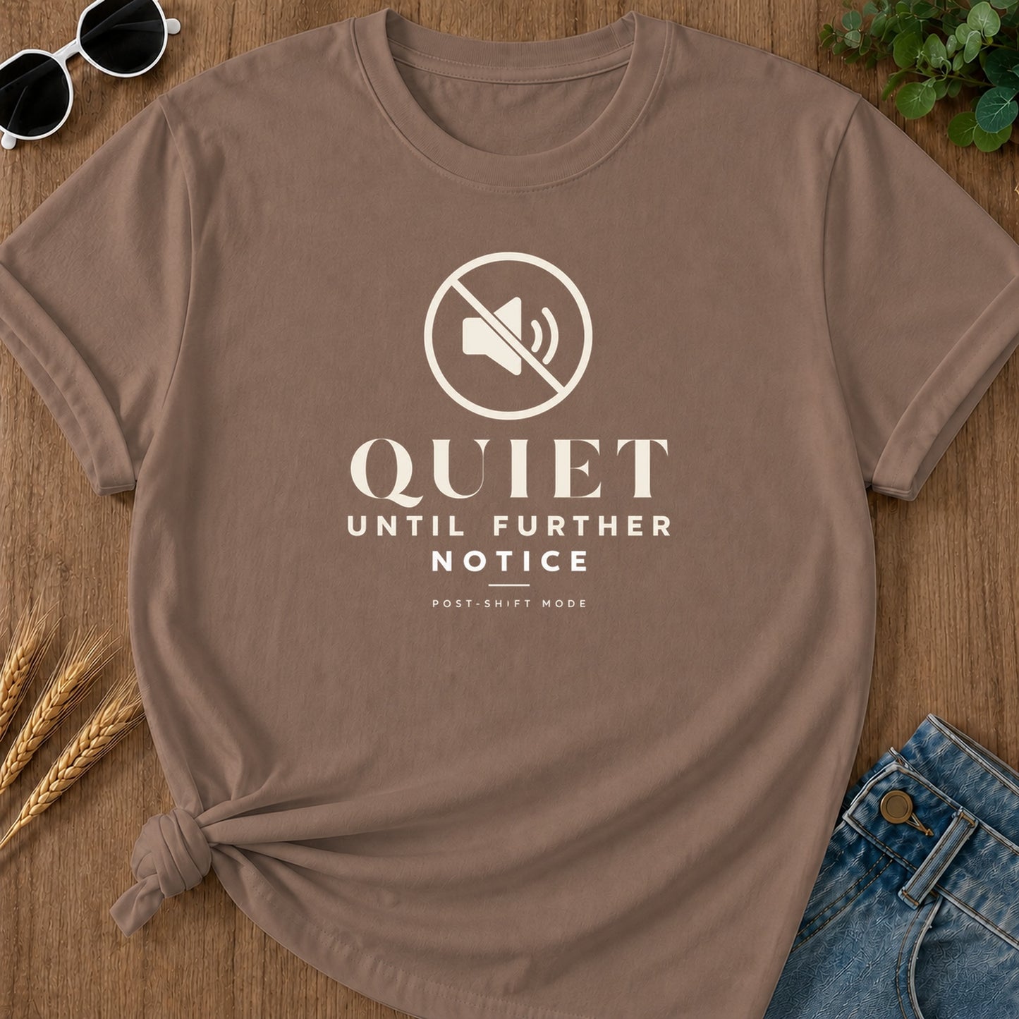 Quiet Further Notice T-Shirt - Espresso Mockup