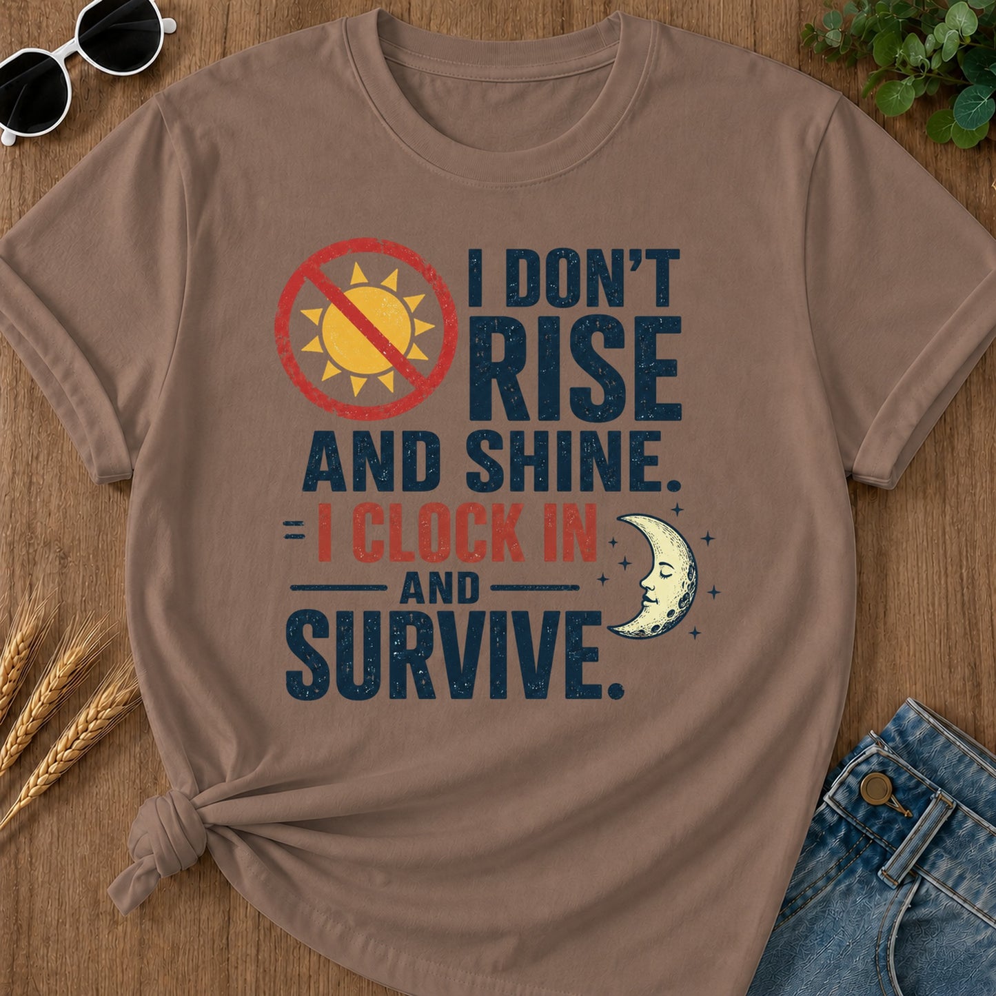 Dont Rise Clock In Survive T-Shirt - Espresso
