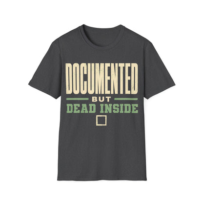 Documented Dead Inside T-Shirt
