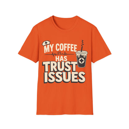 Coffee Trust Issues T-Shirt