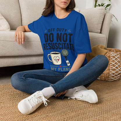 Do Not Resuscitate Plans T-shirt