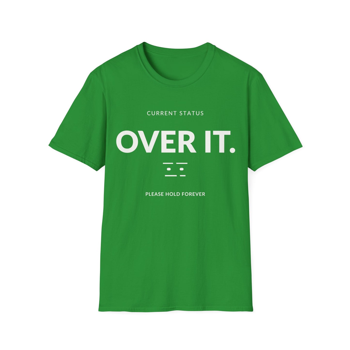 Current Status Over It T-shirt