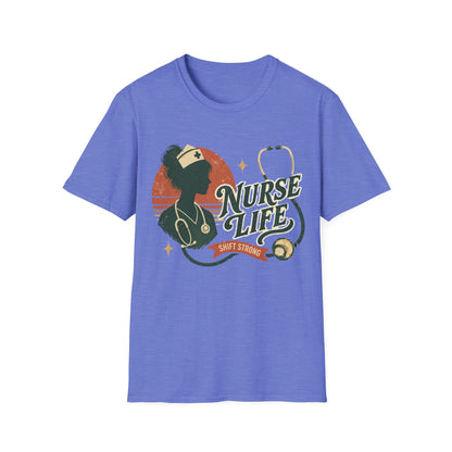 Nurse Life Shift Strong T-shirt