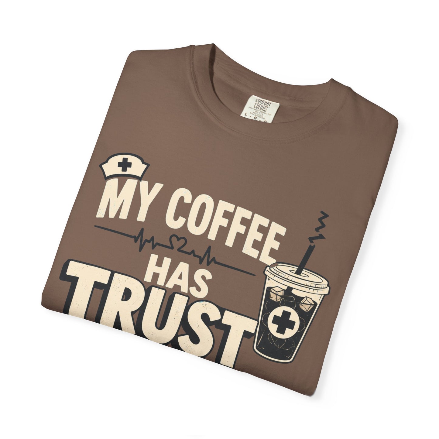 Coffee Trust Issues T-Shirt
