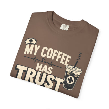 Coffee Trust Issues T-Shirt