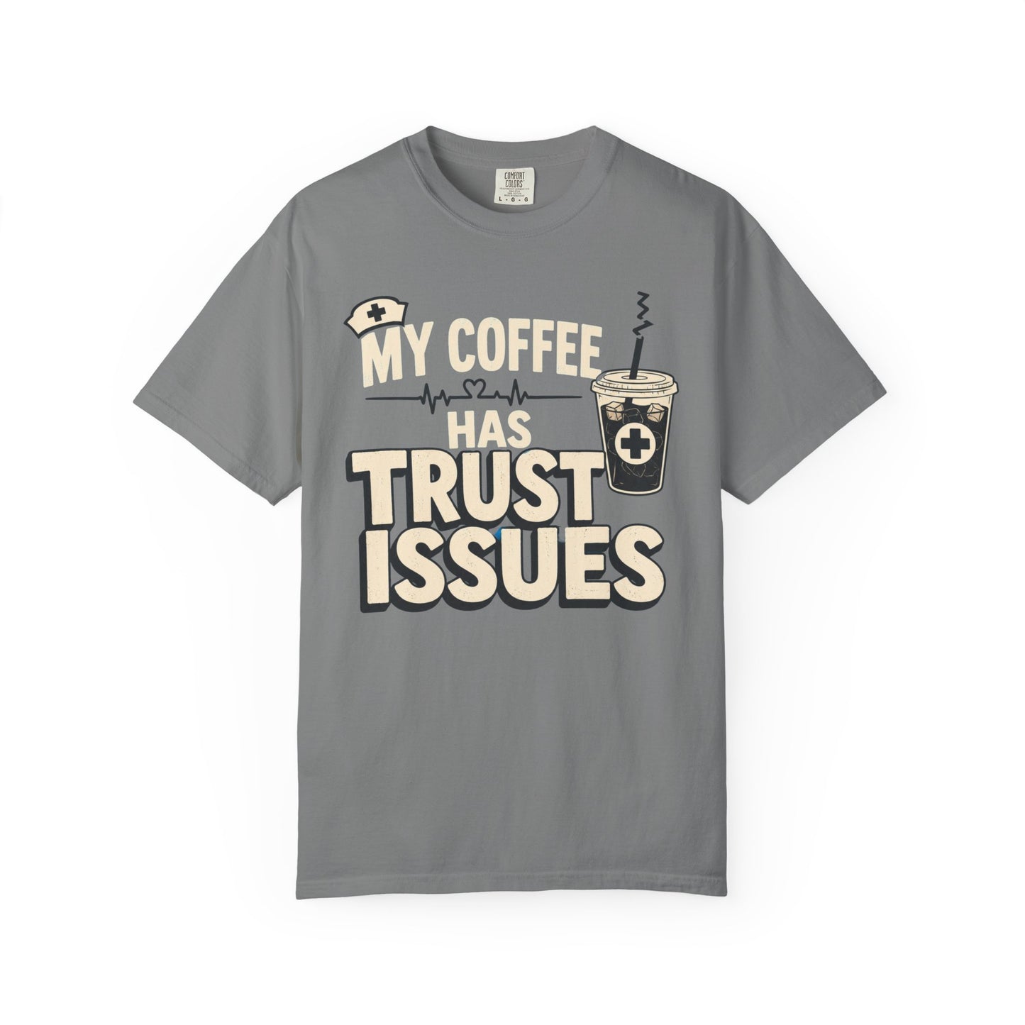 Coffee Trust Issues T-Shirt