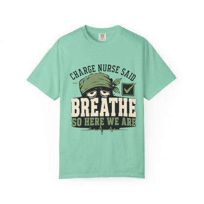 Charge Nurse Said Breathe