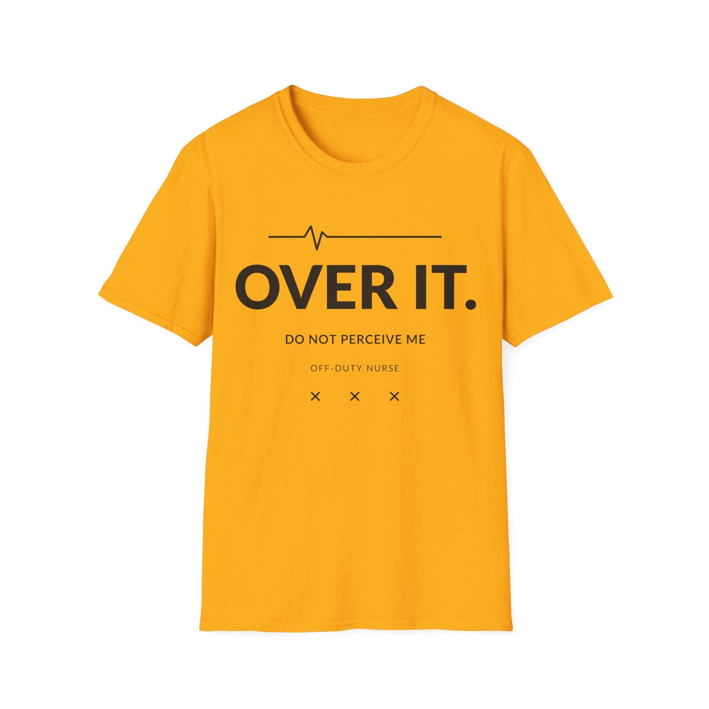 Over It Do Not Perceive Me T-shirt