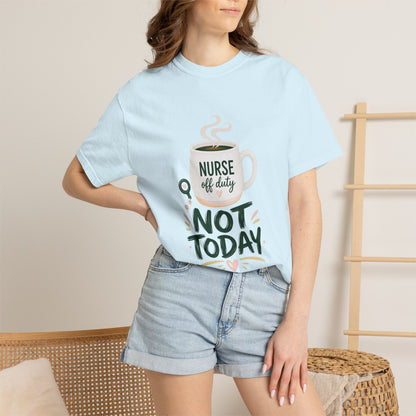 Not Today Green T-shirt