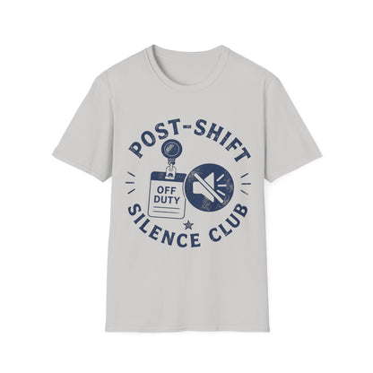 Post Shift Silence Club T-shirt