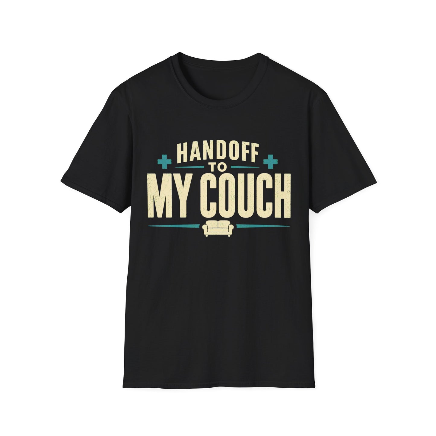 Handoff To My Couch T-Shirt