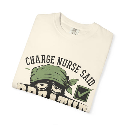 Charge Nurse Said Breathe