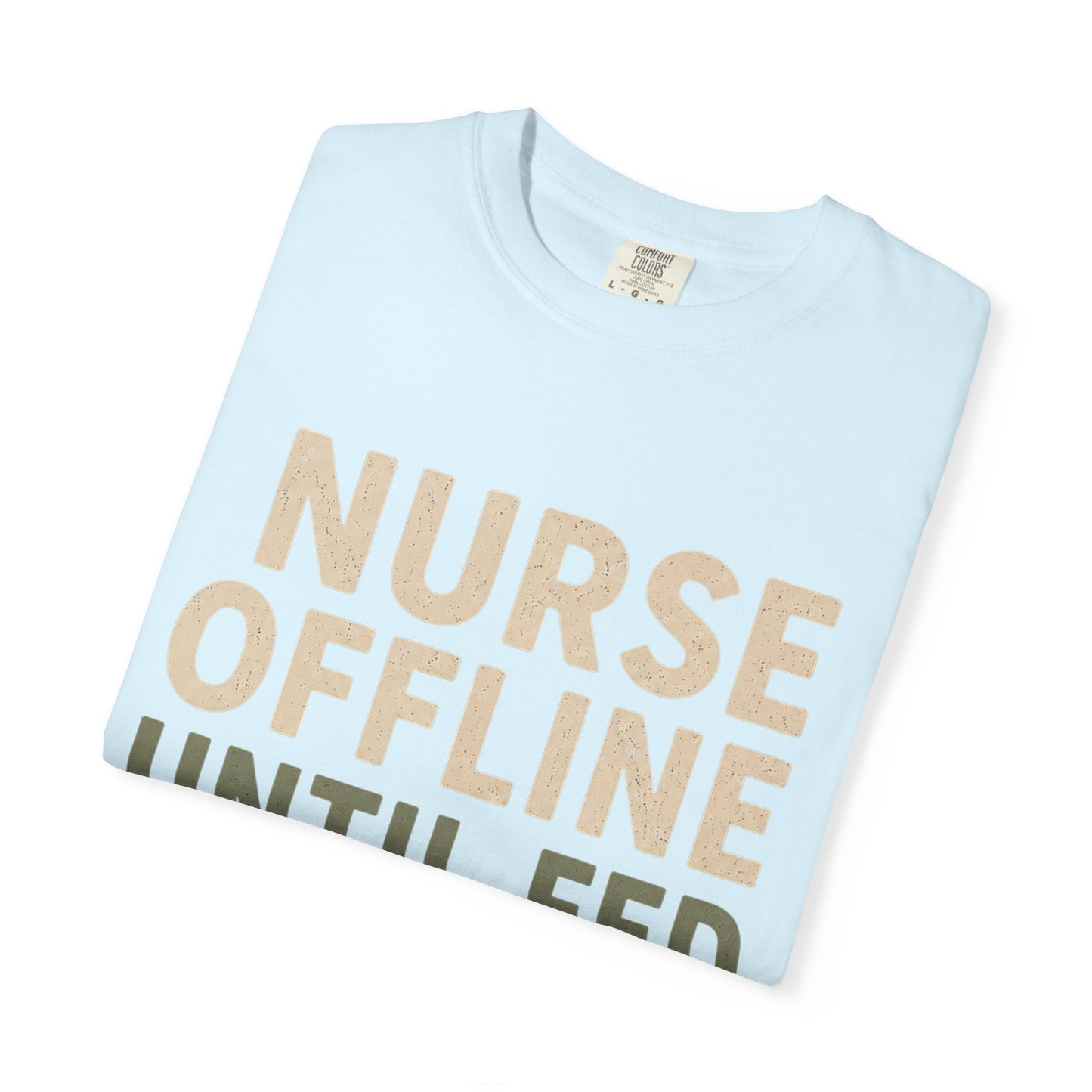 Nurse Offline Until Fed