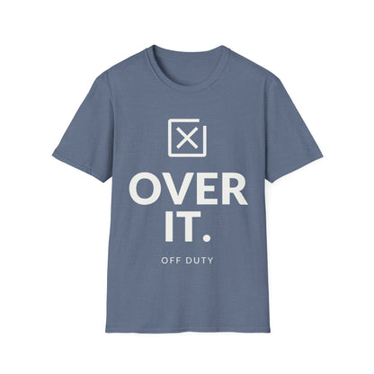 Over It Off Duty T-shirt