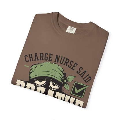 Charge Nurse Said Breathe