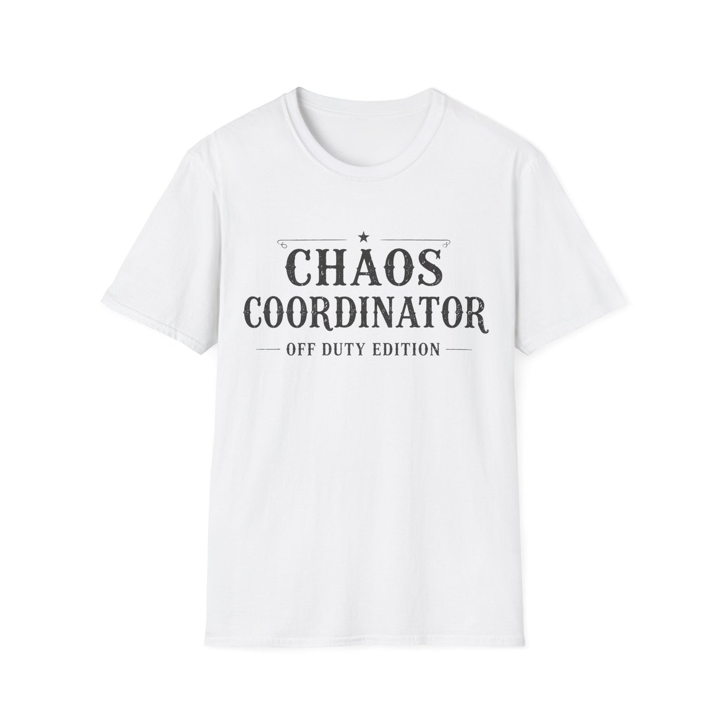 Chaos Coordinator Off Duty T-shirt