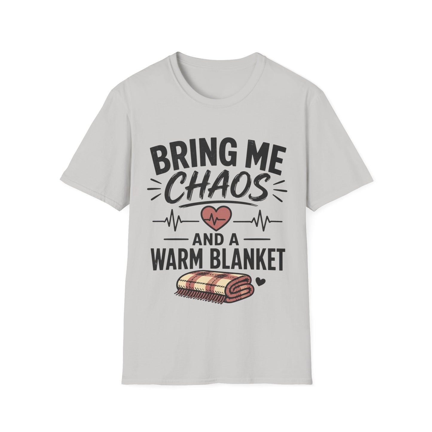 Bring Chaos Warm Blanket T-shirt