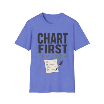 Chart First Cry Later T-shirt