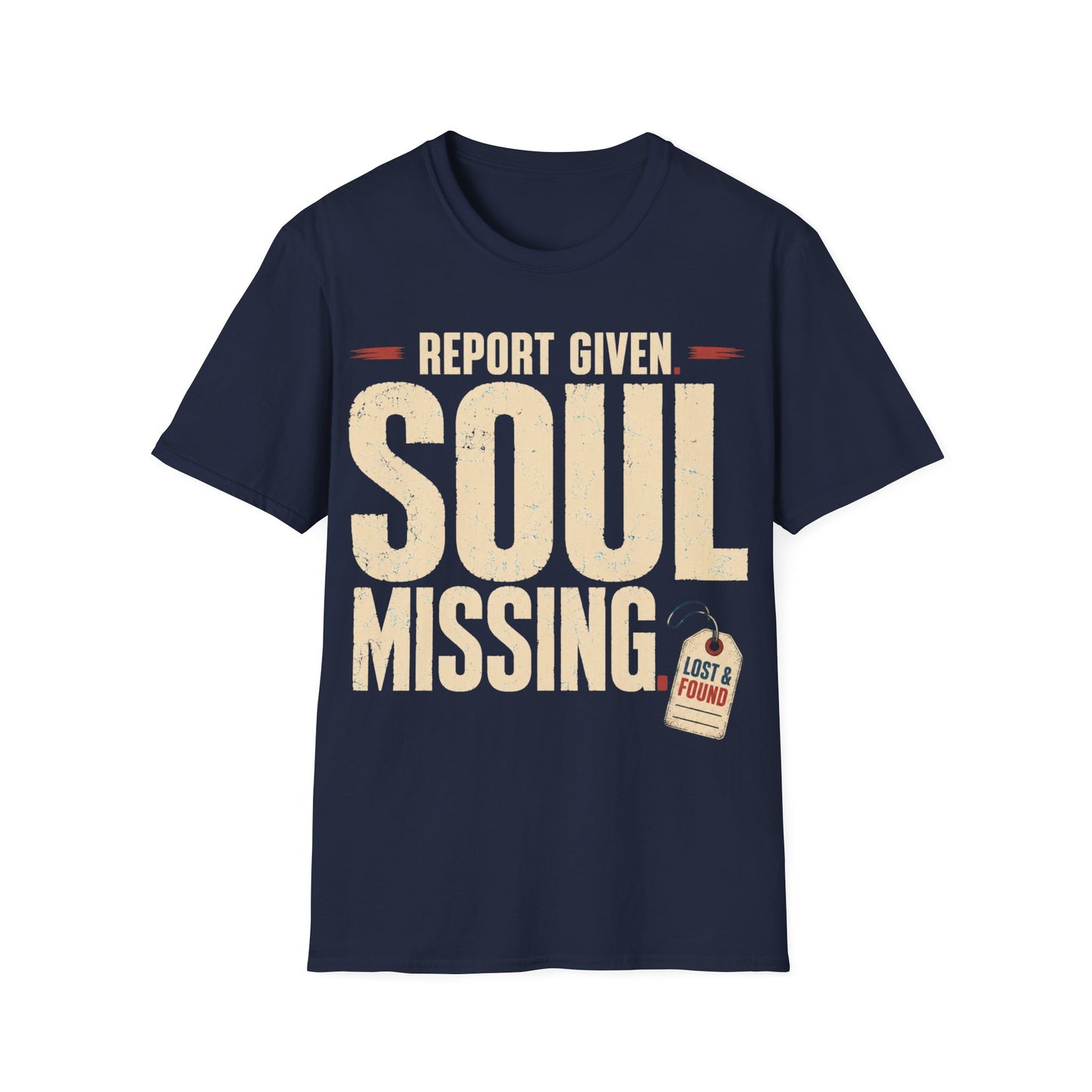 Report Given Soul Missing T-Shirt