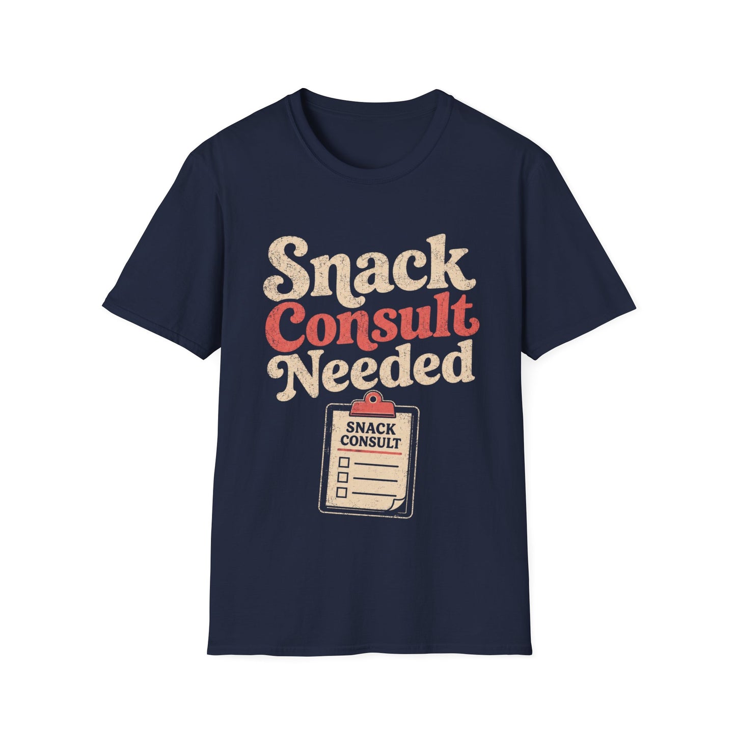 Snack Consult Needed T-shirt