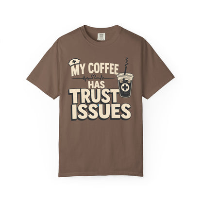Coffee Trust Issues T-Shirt