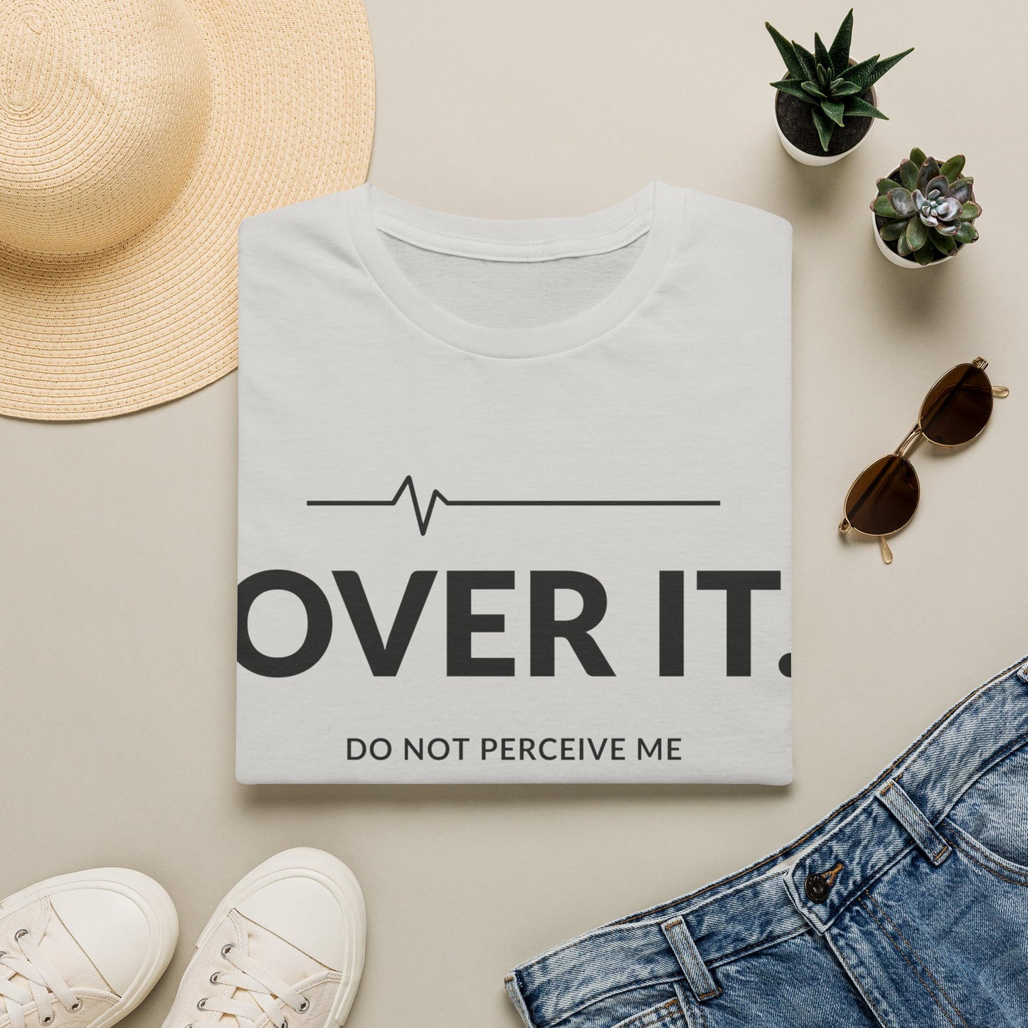 Over It Do Not Perceive Me T-shirt