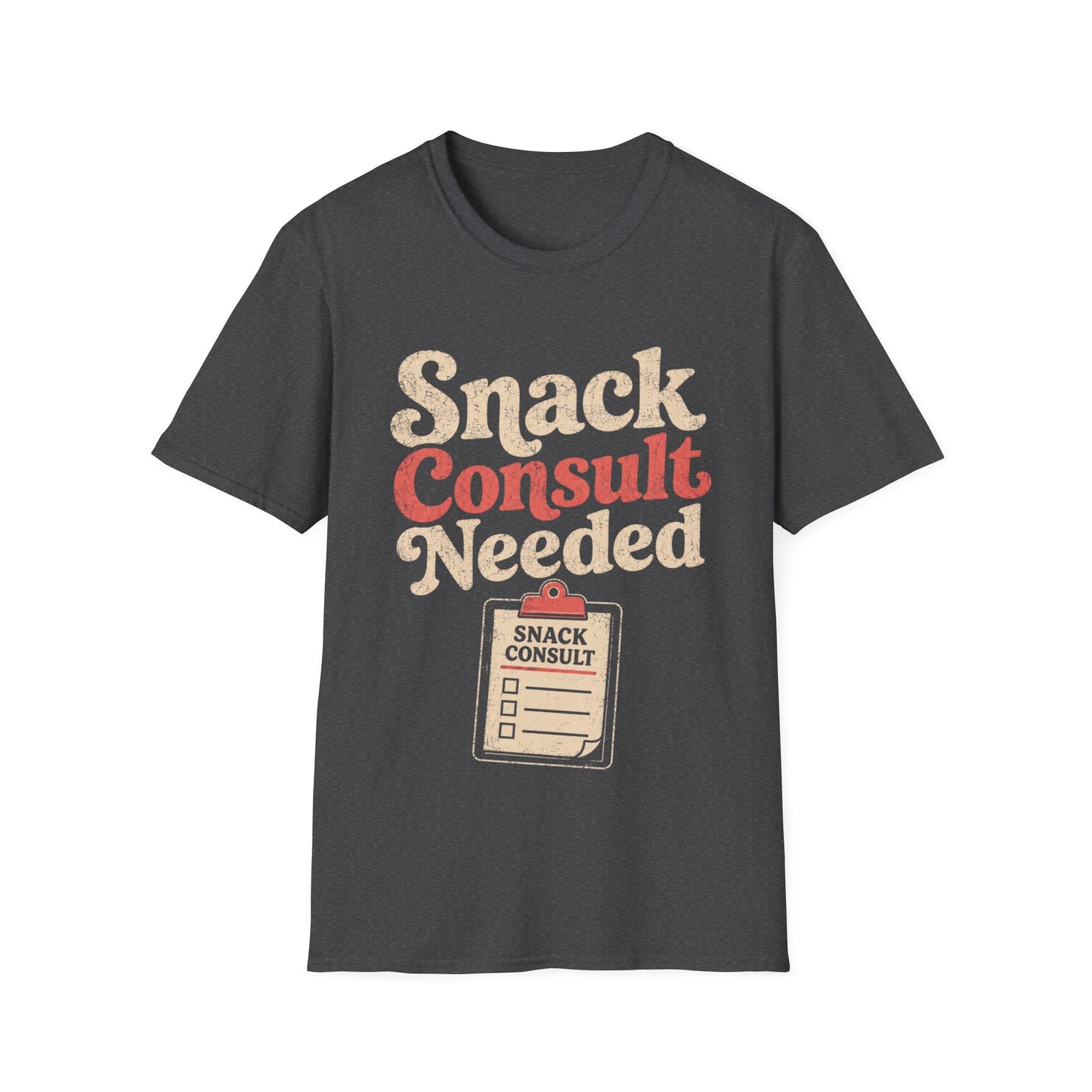 Snack Consult Needed T-shirt