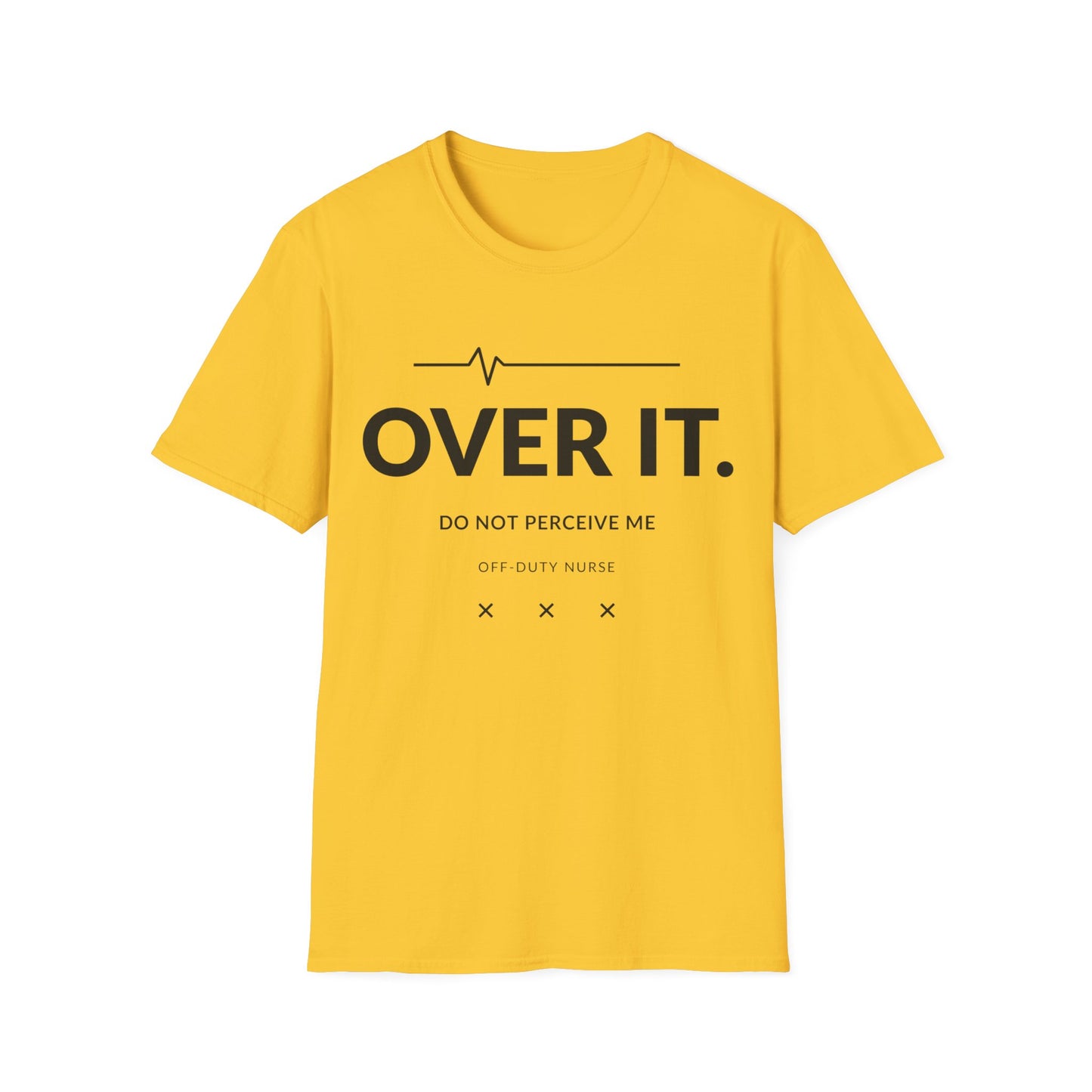 Over It Do Not Perceive Me T-shirt