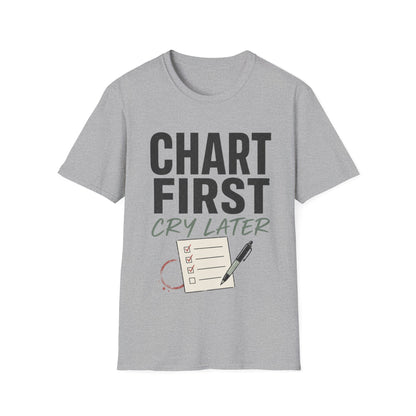 Chart First Cry Later T-shirt