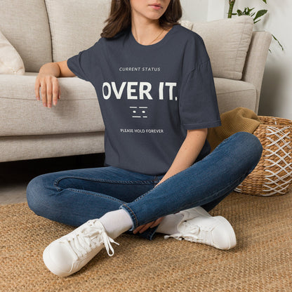 Current Status Over It T-shirt