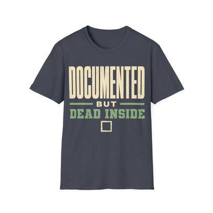 Documented Dead Inside T-Shirt