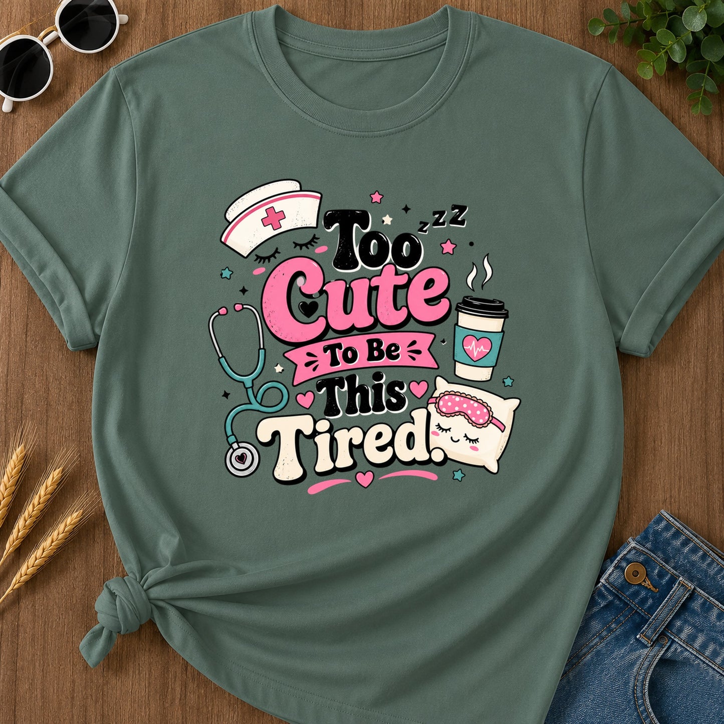 Cute Tired T-Shirt - Blue Spruce Mockup