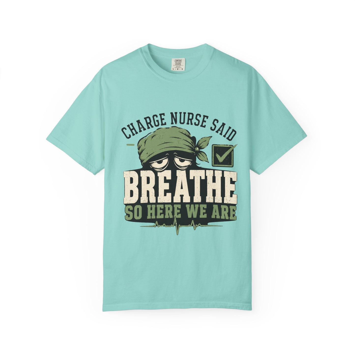 Charge Nurse Said Breathe