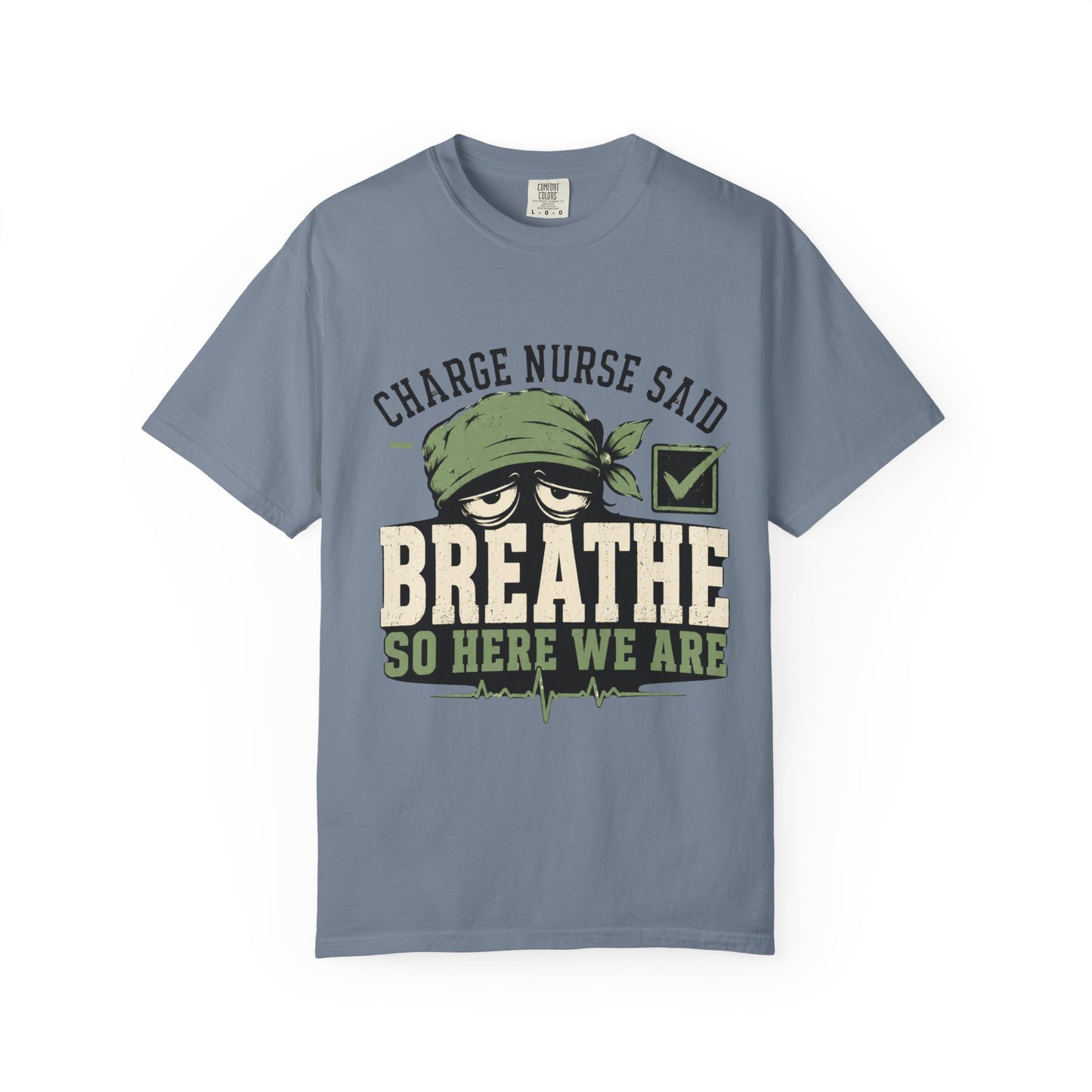 Charge Nurse Said Breathe