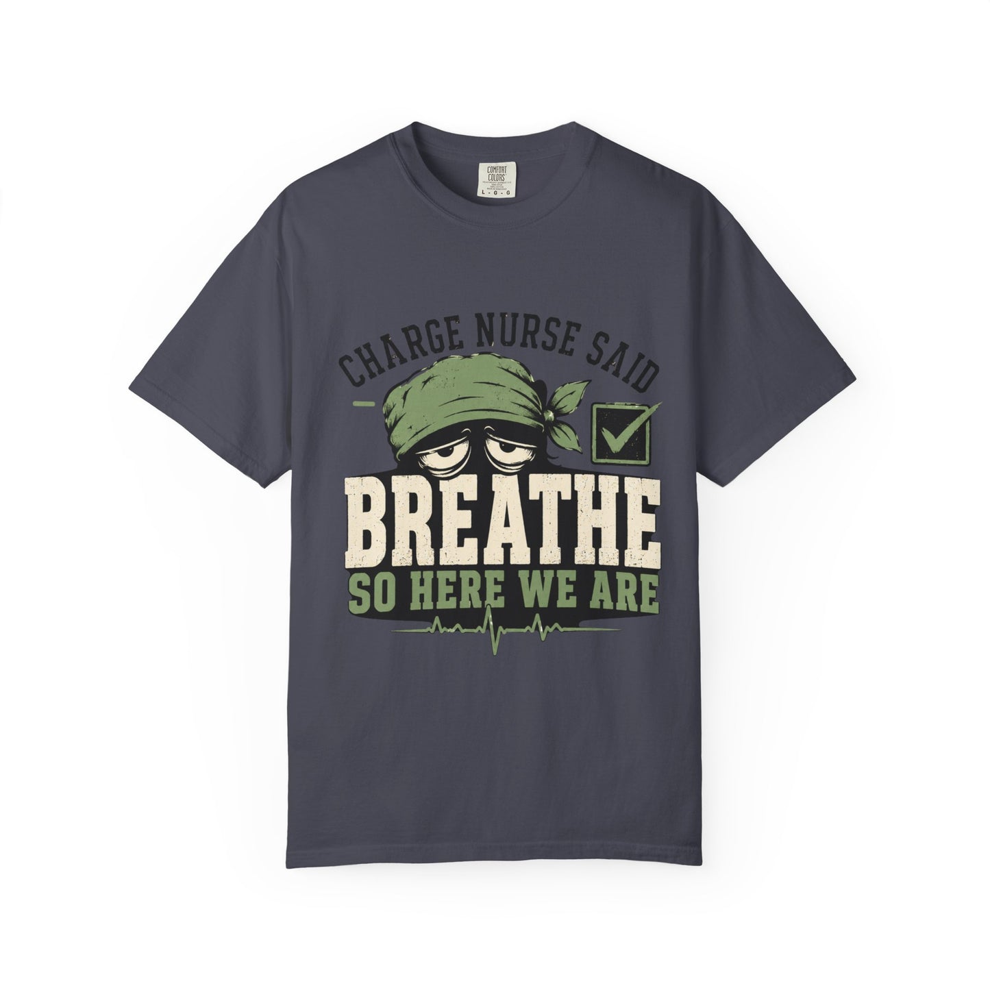 Charge Nurse Said Breathe