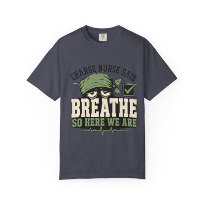 Charge Nurse Said Breathe