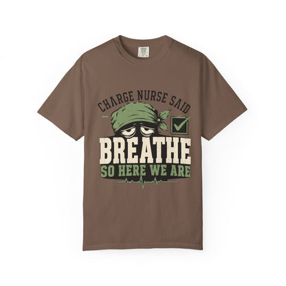 Charge Nurse Said Breathe