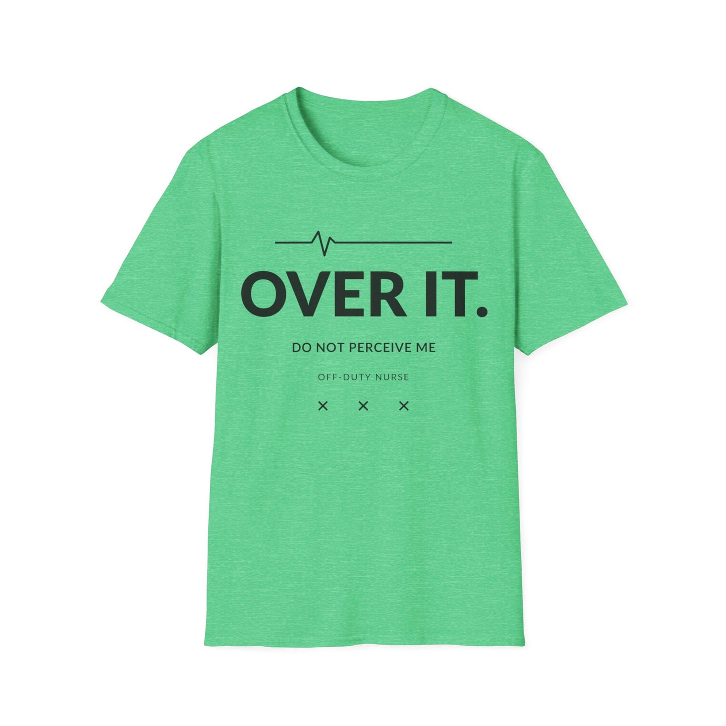 Over It Do Not Perceive Me T-shirt