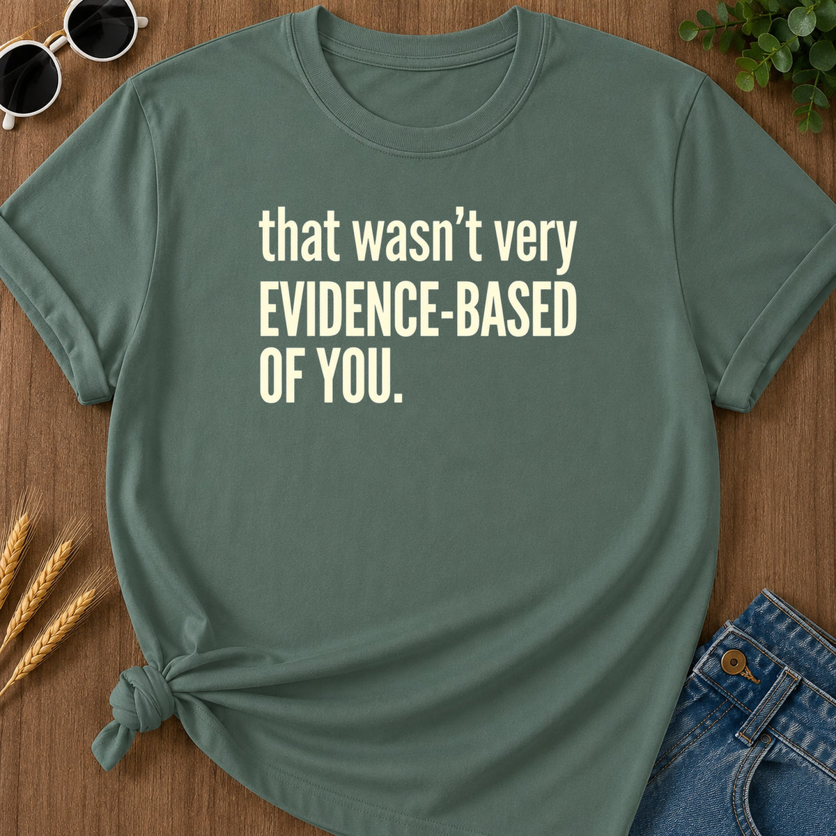 Evidence Based 13 T-Shirt - Blue Spruce Mockup