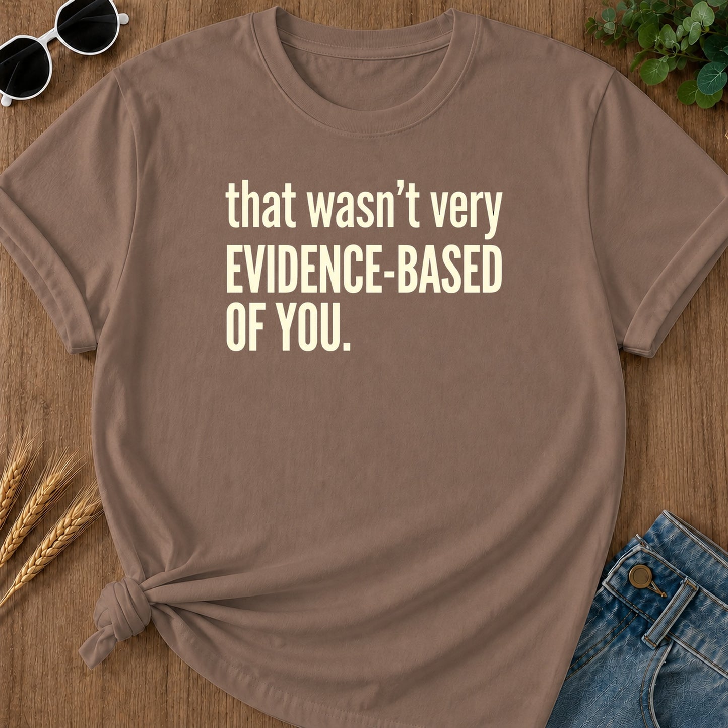 Evidence Based 13 T-Shirt - Espresso Mockup