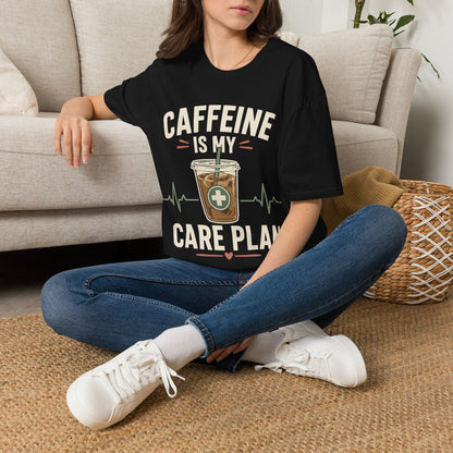 Caffeine Care Plan T-shirt