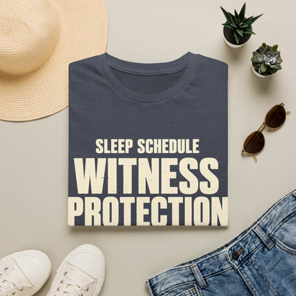Sleep Schedule Witness Protection T-Shirt