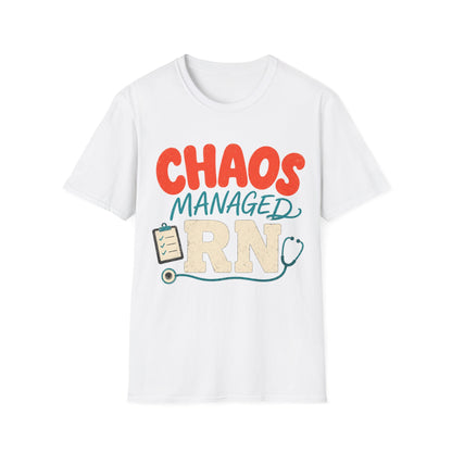 Chaos Managed Rn T-shirt