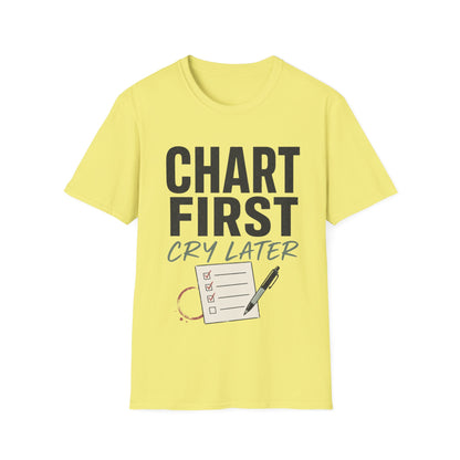Chart First Cry Later T-shirt